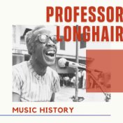 Professor Longhair - Music History