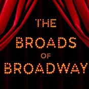 The Broads Of Broadway