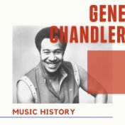 Gene Chandler - Music History