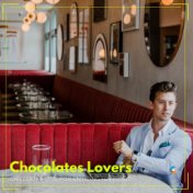 Chocolates Lovers: Chillout Music for Enticing Hangout
