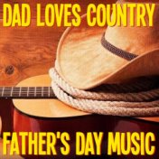 Dad Loves Country Father's Day Music