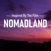 Inspired By The Film "Nomadland"