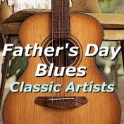 Father's Day Blues Classic Artists
