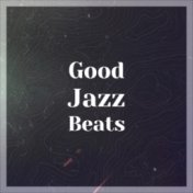 Good Jazz Beats