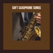 Soft Saxophone Songs