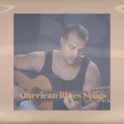 American Blues Songs