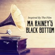 Inspired By The Film "Ma Rainey's Black Bottom"