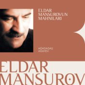 Eldar Mansurovun Mahnıları