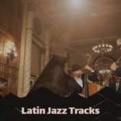 Latin Jazz Tracks