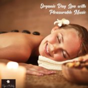 Organic Day Spa With Pleasurable Music