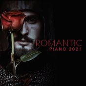 Romantic Piano 2021 (Instrumental Jazz Music for Special Evenings for Lovers)