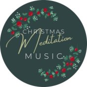 Christmas Meditation Music: Positive Instrumental Music, Christmas Meditation Retreat