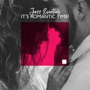 It’s Romantic Time! Jazz Esentials: Candlelight Dinner, Jazz for Intimacy, Dinner for Two