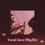 Vocal Jazz Playlist