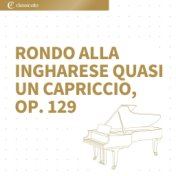 Rondo alla ingharese quasi un capriccio, op. 129