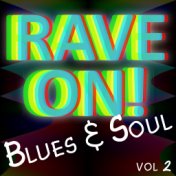 Rave On! (Blues & Soul) Vol. 2