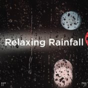 !!" Relaxing Rainfall "!!