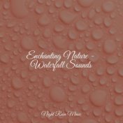 Enchanting Nature - Waterfall Sounds