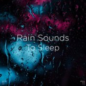 !!" Rain Sounds To Sleep "!!