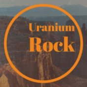 Uranium Rock