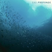 Eau profonde - Bord de mer, Vagues, Aura bleue, Calme, Bruit de l'eau, Mélodies instrumentales