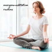 Morgenmeditation Routine