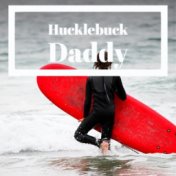 Hucklebuck Daddy