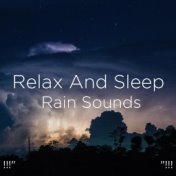!!!" Relax And Sleep Rain Sounds "!!!
