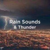 !!" Rain Sounds & Thunder "!!