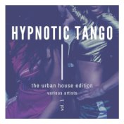 Hypnotic Tango (The Urban House Edition), Vol. 1