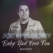 Baby Had Your Fun (Acoustic)