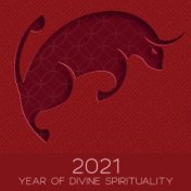 2021 Year of Divine Spirituality – Meditative Sounds, Chinese New Year, Mindfulness Meditation