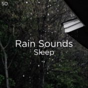 50 Rain Sounds Sleep