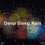 ±!!" Deep Sleep Rain ±"!!