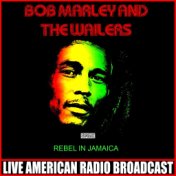 Rebel In Jamaica (Live)