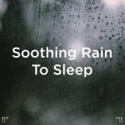 !!"Soothing Rain To Sleep "!!