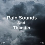 Rain Sounds And Thunder