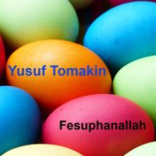 Fesuphanallah