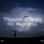 !!!" Thunder Sounds For Meditation "!!!