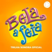 Bela, a Feia (Trilha Sonora Original)