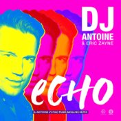 Echo (DJ Antoine vs Mad Mark Bassline Remix)