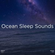 !!!" Ocean Sleep Sounds "!!!