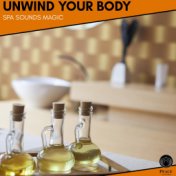 Unwind Your Body - Spa Sounds Magic