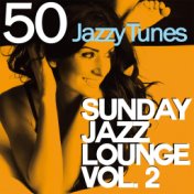 Sunday Jazz Lounge, Vol. 2 (50 Jazzy Tunes)