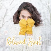 Relaxed Soul – Winter Jazz Relaxing Smooth Melodies