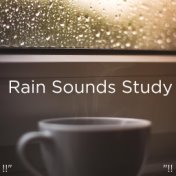 !!" Rain Sounds Study "!!