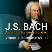 J.S. Bach: Preise, Jerusalem, den Herrn, BWV 119