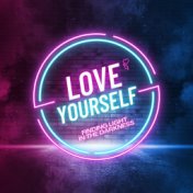 Love Yourself - Finding Light In The Darkness Official Album, Vol. 1