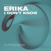 I Don't Know (DJ Ross Remix)