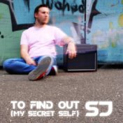 To Find out (My Secret Self)